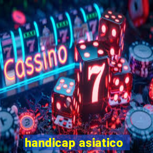 handicap asiatico - 3.5